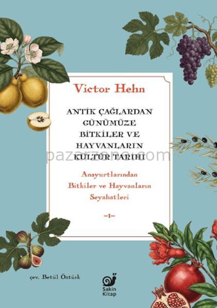 Antik Çağlardan Günümüze Bitkiler ve Hayvanların Kültür Tarihi