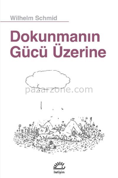 Dokunmanın Gücü Üzerine