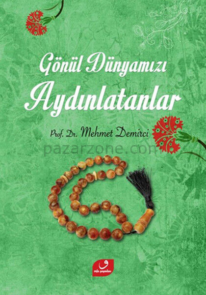 Gönül Dünyamızı Aydınlatanlar