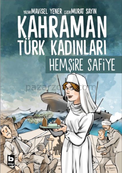Kahraman Türk Kadınları Hemşire Safiye