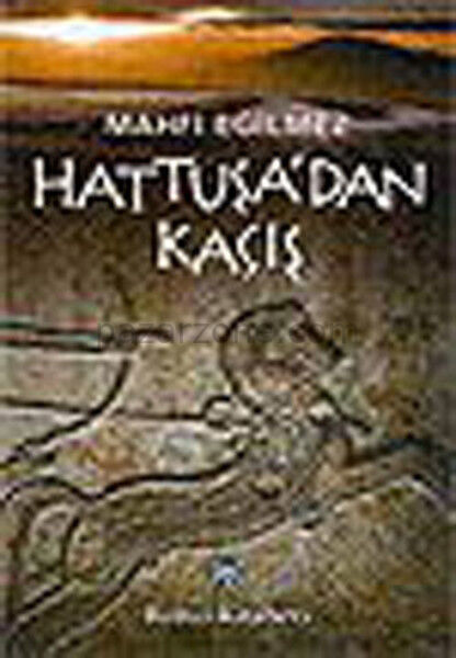 Hattuşa'dan Kaçış