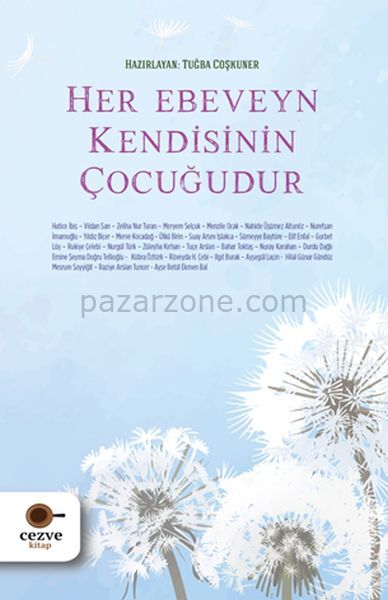 Her Ebeveyn Kendisinin Çocuğudur
