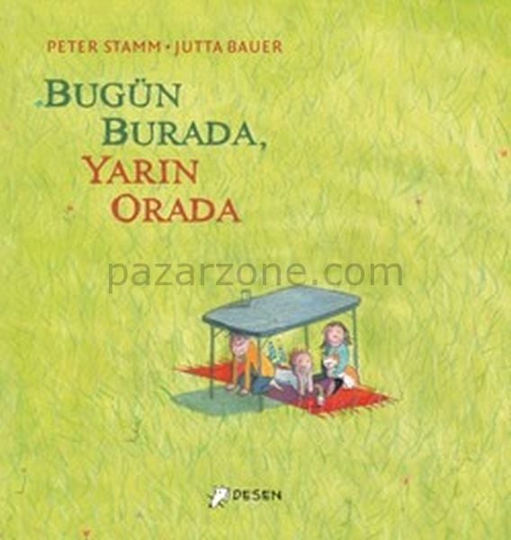 Bugün Burada, Yarın Orada