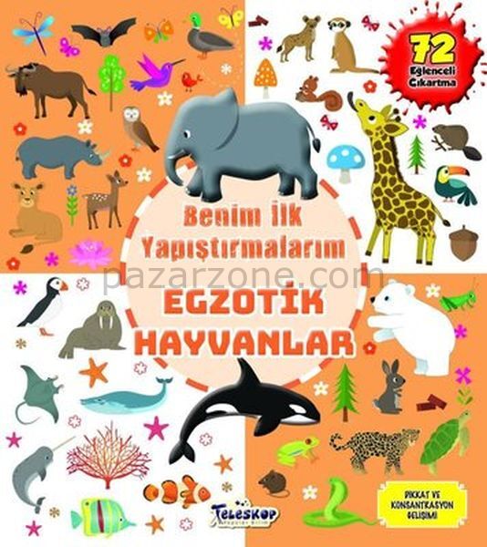 Egzotik Hayvanlar - Benim İlk Yapıştırmalarım