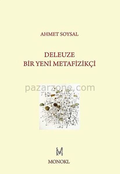 Deleuze: Bir Yeni Metafizikçi