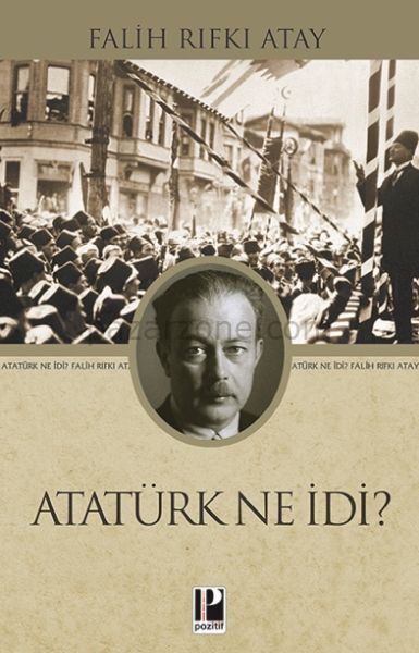 Atatürk Ne İdi?