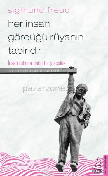 Her İnsan Gördüğü Rüyanın Tabiridir - İnsan Ruhuna Derin Bir Yolculuk