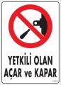 Yetkili Elektrik Uyarı Levhası 25x35 KOD:1103