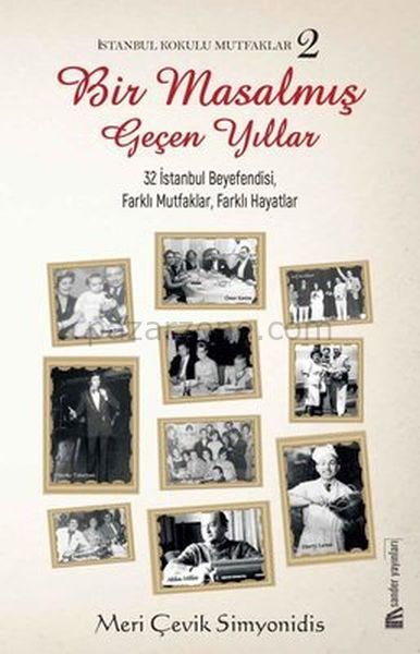Bir Masalmış Geçen Yıllar - İstanbul Kokulu Mutfaklar 2