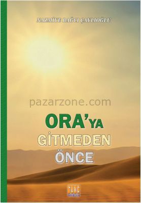 Oraya Gitmeden Önce