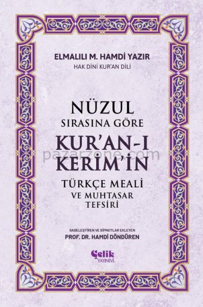 Nüzul Sırasına Göre Kur'an-ı Keri·m'i·n Türkçe Meali· Ve Muhtasar Tefsiri