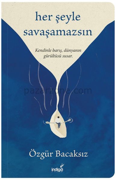 Her Şeyle Savaşamazsın