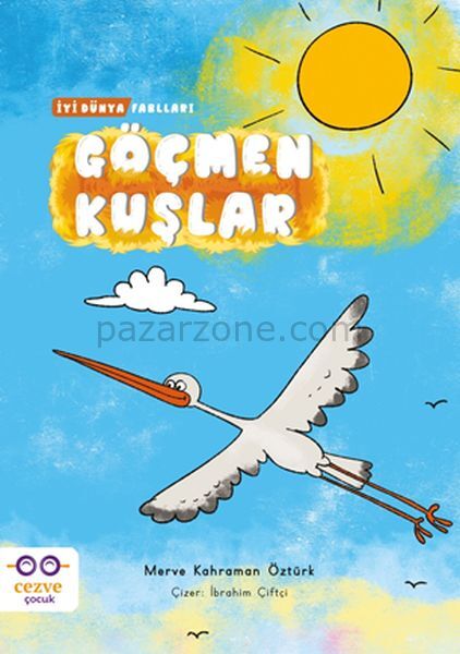 Göçmen Kuşlar - İyi Dünya Fablları