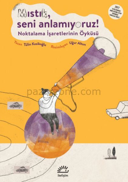 ''Mıstık, Seni Anlamıyoruz !