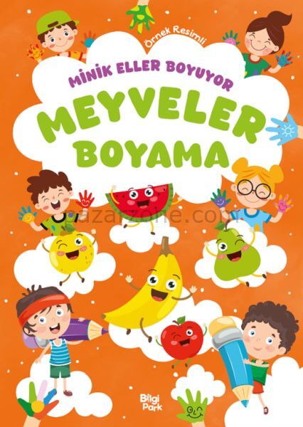 Minik Eller Boyuyor – Meyveler Boyama Kitabı (Örnek Resimli)