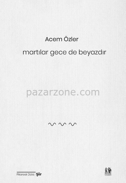 Martılar Gece de Beyazdır