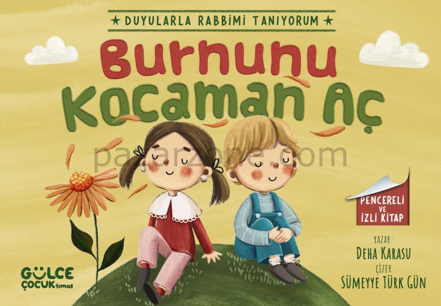 Burnunu Kocaman Aç - Duyularla Rabbimi Tanıyorum 2 (Pencereli Kitap)