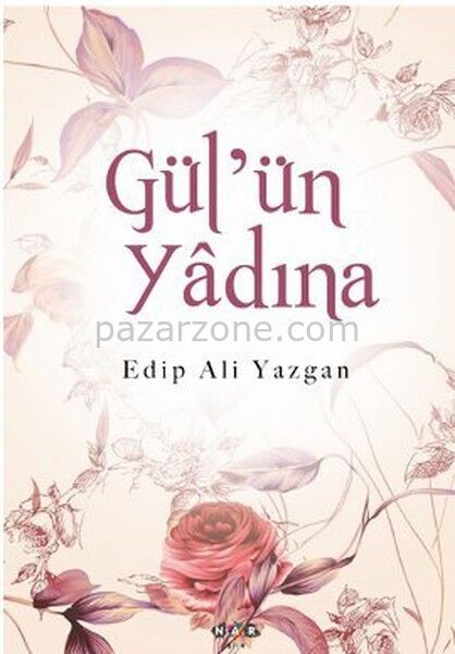 Gül'ün Yadına