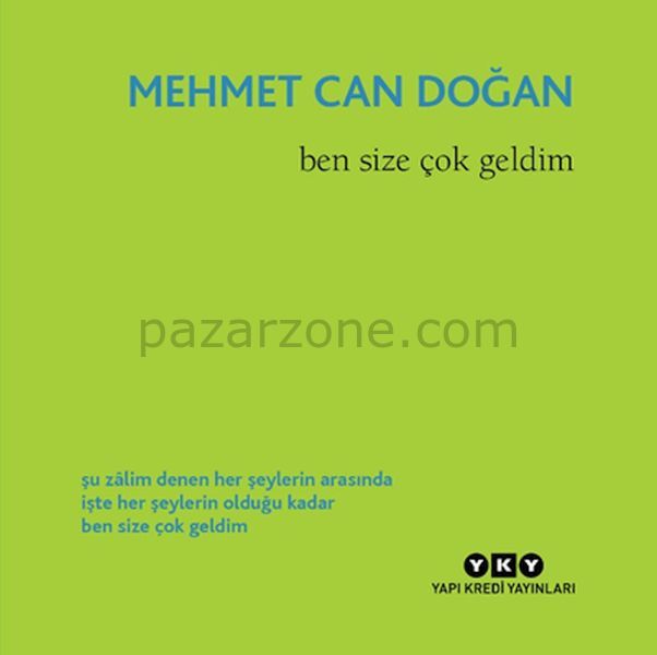 Ben Size Çok Geldim