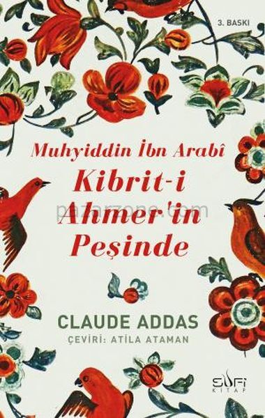 Muhyiddin İbn Arabi - Kibriti Ahmerin Peşinde
