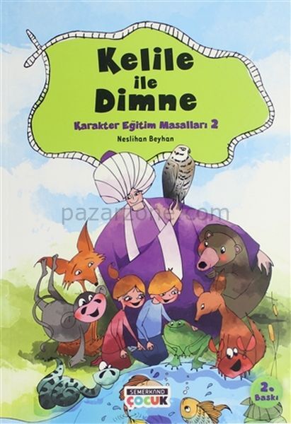 Kelile ile Dimne - Karakter Eğitim Masalları 2