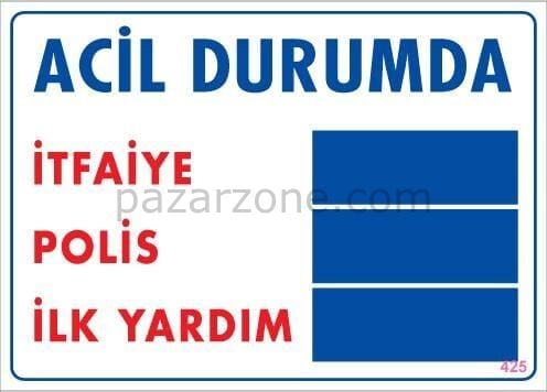 Acil Durum Uyarı Levhası 25x35 KOD:425