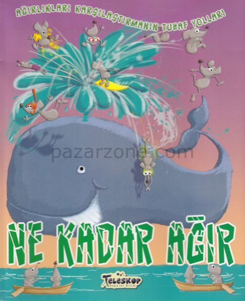 Ağırlıkları Karşılaştırmanın Tuhaf Yolları - Ne Kadar Ağır