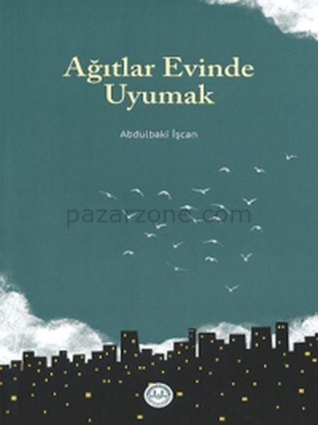 Ağıtlar Evinde Uyumak