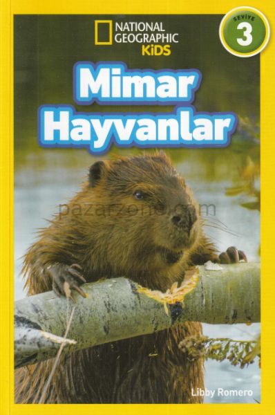 National Geographic Kids - Mimar Hayvanlar - Seviye 3