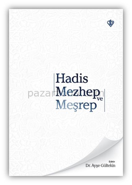 Hadis Mezhep ve Meşrep