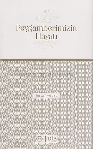 Peygamberimizin Hayatı