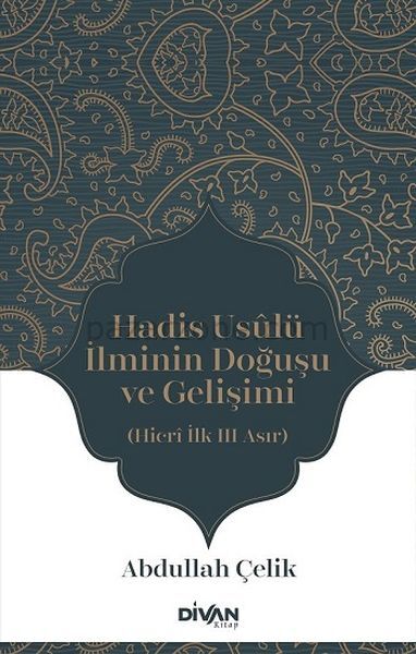 Hadis Usûlü İlminin Doğuşu ve Gelişimi