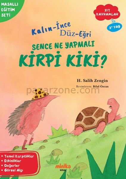 Kalın - İnce, Düz-Eğri Sence Ne Yapmalı Kirpi Kiki?