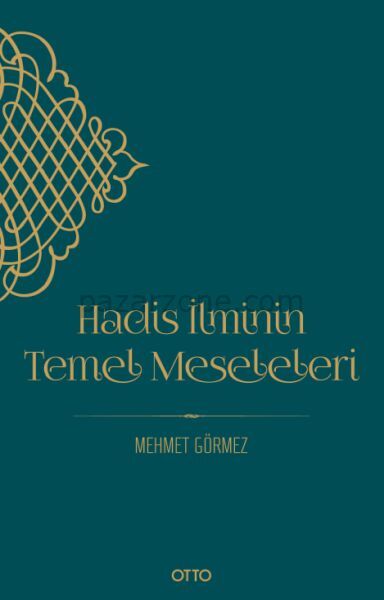 Hadis İlminin Temel Meseleleri