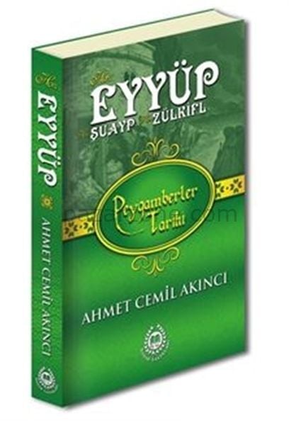 Peygamberler Tarihi - Hz. Eyyüp, Hz. Şuayp ve Hz. Zülkifl
