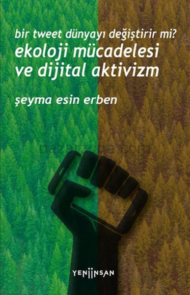 Bir Tweet Dünyayı Değiştirir mi? Ekoloji Mücadelesi ve Dijital Aktivizm