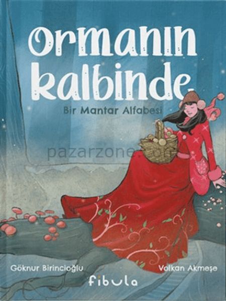Ormanın Kalbinde - Bir Mantar Alfabesi