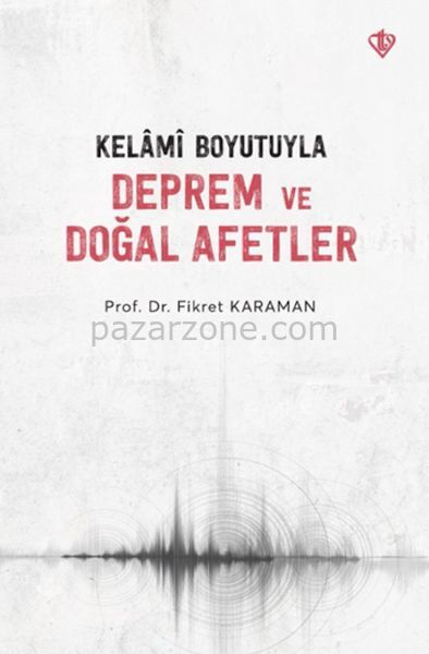 Kelâmî Boyutuyla Deprem Ve Doğal Afetler