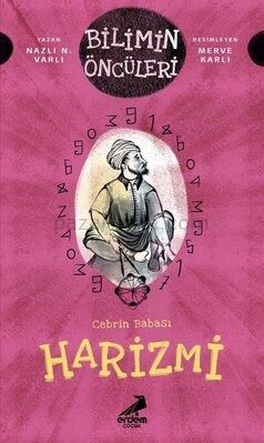 Cebrin Babası Harizmi - Bilimin Öncüleri