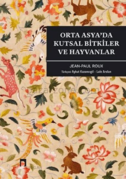 Orta Asya’da Kutsal Bitkiler ve Hayvanlar