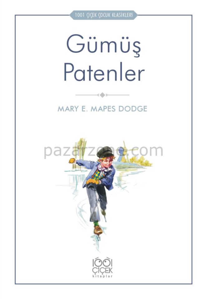 Gümüş Patenler - 1001 Çiçek Çocuk Klasikleri