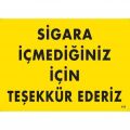Sigara İçmediğiniz İçin Teşekkür Ederiz Uyarı Levhası 25x35 KOD:435