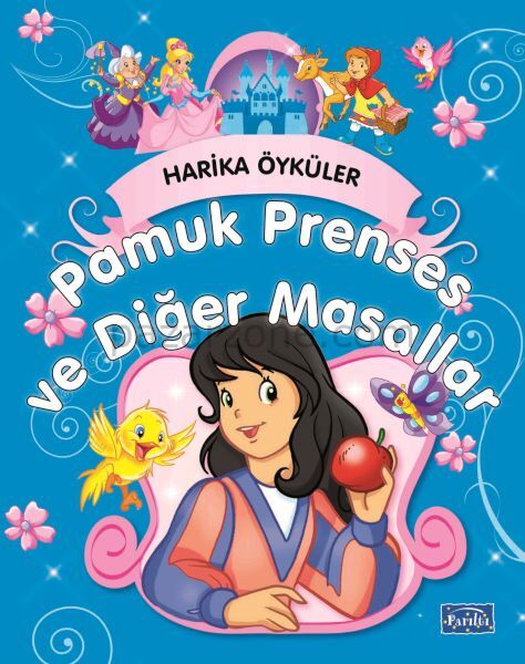 Pamuk Prenses ve Diğer Masallar - Harika Öyküler