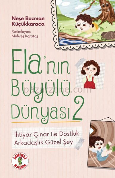 Ela’nın Büyülü Dünyası 2 İhtiyar Çınar ile DostlukArkadaşlık Güzel Şey