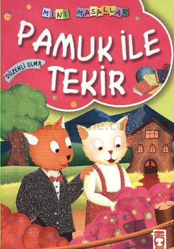 Pamuk ile Tekir / Mini Masallar