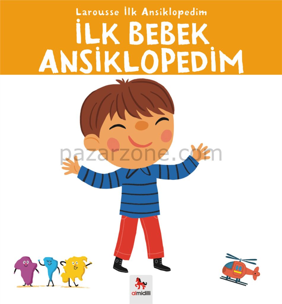 Larousse İlk Ansiklopedim - İlk Bebek Ansiklopedim