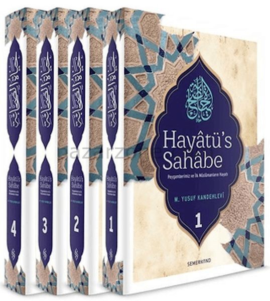 Hayatü's Sahabe Peygamberimiz ve İlk Müslümanların Hayatı (4 Cilt)