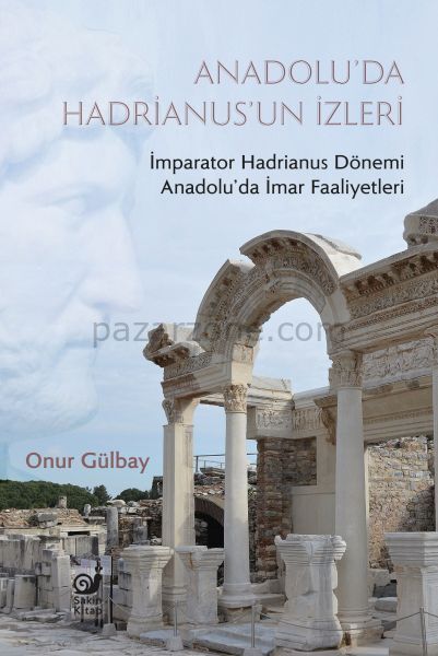 Anadolu’da Hadrianus’un İzleri