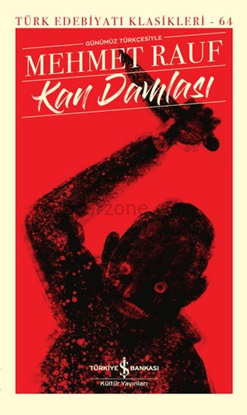 Kan Damlası - Türk Edebiyatı Klasikleri (Şömizli)