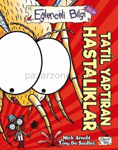 Eğlenceli Bilgi Bilim - Tatil Yaptıran Hastalıklar